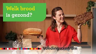 Welk brood is gezond?