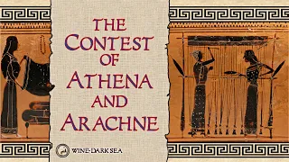 The Contest of Athena and Arachne | A Tale from Greek Mythology