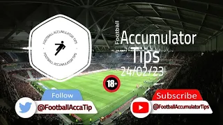 5 Free Football Accumulator Tips for 24th February 2023