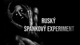 Ruský spánkový experiment Creepypasta CZ