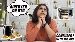 ओटीजी या एयरफ्रायर ? | Air fryer vs OTG oven differences  which one to buy?