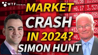 Simon Hunt - Market Crash in 2024 to Force Central Banks to Act