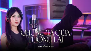 Sơn Tùng M-TP - Chúng Ta Của Tương Lai (Remix) - Mai Phuong Cover x DJ Ngọc Quý