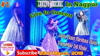 Shreya Ghoshal Live In Concert In Nagpur | #1 | Jadu Hain Nashaa Hain | Tum Mile Dil Khile Aur Jeene