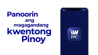 Mga magagandang kwentong Pinoy, libre sa iWantTFC!