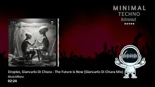 Droplex, Giancarlo Di Chiara - The Future is Now (Giancarlo Di Chiara Mix) [Music4Aliens]