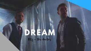 fitz + the doctor | Dream