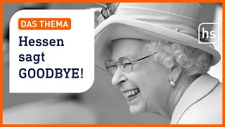 Queen Elizabeth II - die "ewige Monarchin" war oft und gern in Hessen I hessenschau DAS THEMA