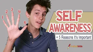 What is Self-Awareness + 5 reasons it's important