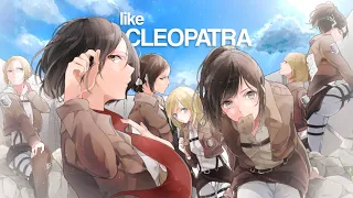 Attack on Titan girls [AMV]  like cleopatra