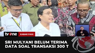 Sri Mulyani Tidak Tahu Soal Transaksi Janggal Rp 300 Triliun | Kabar Pagi tvOne