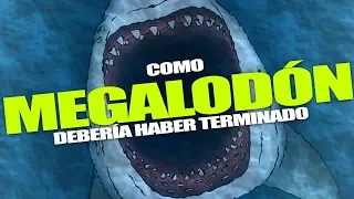 Como Megalodón Debería Haber Terminado