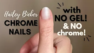 HOW TO : Hailey Bieber “Glazed” nails with NO gel + NO chrome!