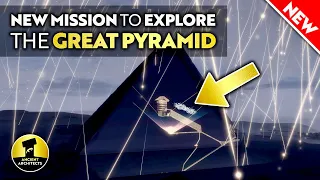 NEW Scientific Mission to Explore the Great Pyramid of Egypt | Ancient Architects