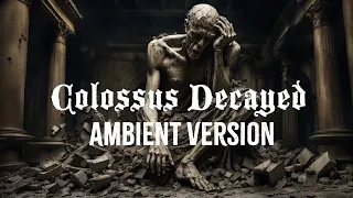 Colossus Decayed: Ambient Version by Dimaension X