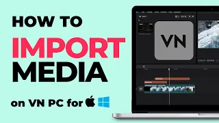 How To Import Media on VN PC