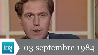20h Antenne 2 du 3 septembre 1984 - Archive INA