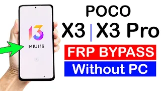 POCO X3/X3 PRO  Google Account Bypass (without pc)💥MIUI 13💥New Method