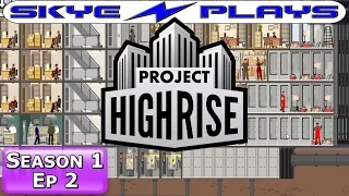 Project Highrise S1E02 ►RAKING IN THE CASH!◀ Let's Play/Gameplay/Tutorial