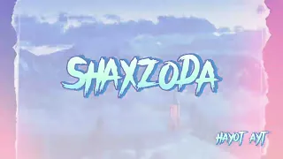 Shaxzoda - Hayot ayt, lyric video