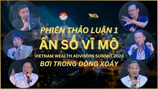 BẬT MÍ ẨN SỐ VĨ MÔ: TỶ GIÁ, LÃI SUẤT 2023 & 3 BÍ KÍP CỦA CHỦ TỊCH QUỸ TỶ ĐÔ | #VWAS PHIÊN 1