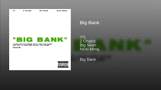 Big Bank (feat. YG, 2 Chainz, Big Sean, Nicki Minaj)