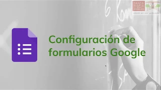 Configuración de Formularios Google