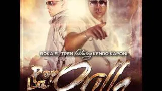 Roka El Tren Ft  Kendo Kaponi   Por La Orilla (Prod  By Young Hollywood)