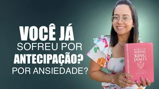 Provérbios 12 Vida Devocional Você já sofreu por antecipação? Como está o seu nível de ansiedade?