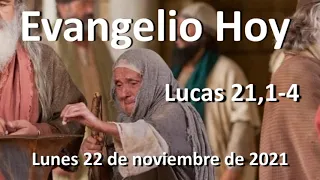EVANGELIO DEL DIA - Lunes 22 de noviembre de 2021 - Lucas 21,1-4