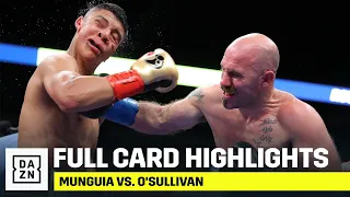 FULL CARD HIGHLIGHTS | Munguia vs. O'Sullivan
