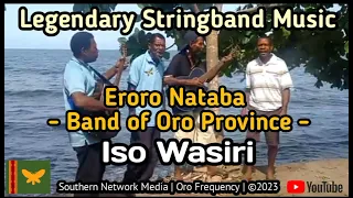 Eroro Nataba | Iso Wasiri | Oro Stringband Music | Golden Oldies 🇵🇬 #stringband #southernnetwork