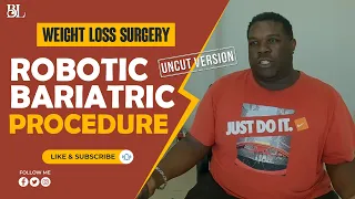 Weight Loss Surgery - Robotic Bariatric Procedure (UNCUT VERSION) | Blanco's Life