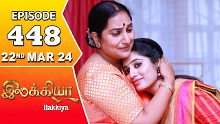 Ilakkiya Serial | Episode 448 | 22nd Mar 2024 | Shambhavy | Nandan | Sushma Nair