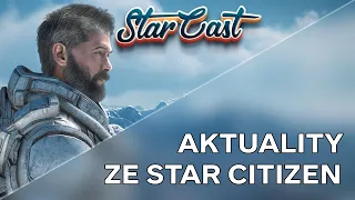 StarCast ep. 19: Novinky ze Star Citizen