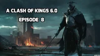 ACOK 6.0 Episode 8 Switching Factions! A Real Army!