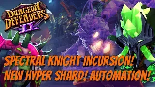 DD2 Update Day! Prime Spectral Knights! Hyper Shard!