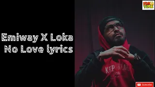 Emiway X Loka - No Love song lyrics | Funtime only