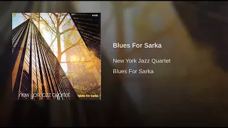 Blues for Sarka - New York Jazz Quartet