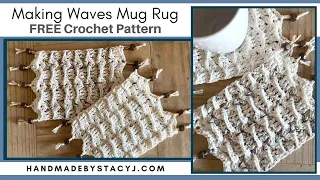 How to Crochet the Making Waves Mug Rug | A step-by-step crochet tutorial