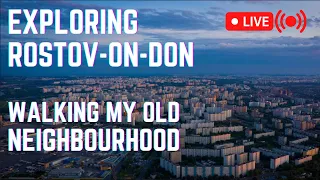 EXPLORING ROSTOV-ON-DON With Natasha | Walking Our Old Neighbourhood