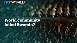 How the international community failed Rwanda