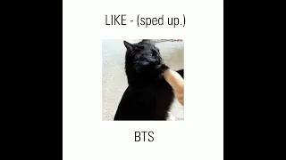 BTS - LIKE (sped up.)