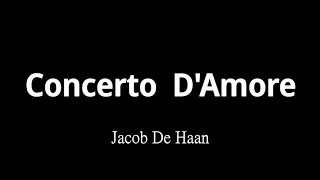 Concerto D'Amore 愛之協奏曲 - Jacob De Haan