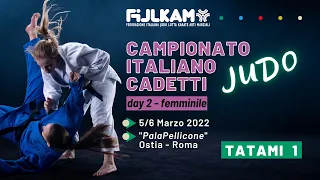 Judo - Campionato Italiano Cadetti 2022 - Femminile - Tatami 1