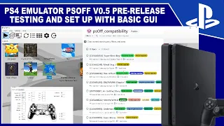 PS4 Emulator psOff v0.5 Beta Testing, Compatibility List Released, GUI setup