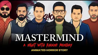 @Khooni Monday's Haunting Hour |खूनी मंडे की रहस्यमय रात का सच | Bhootiya kahani | क्या सच,क्या झूठ?