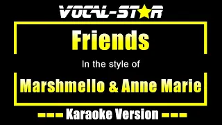 Friends - Marshmello & Anne Marie | With Lyrics HD Vocal-Star Karaoke