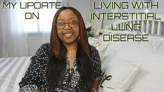 MY UPDATE ON LIVING WITH AN INTERSTITIAL LUNG DISEASE