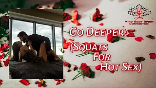 Go Deeper! #Squats For Hot Sex